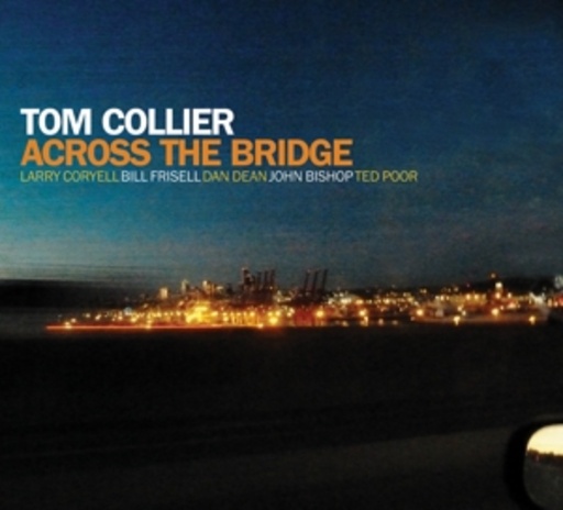 Tom Collier – Across The Bridge