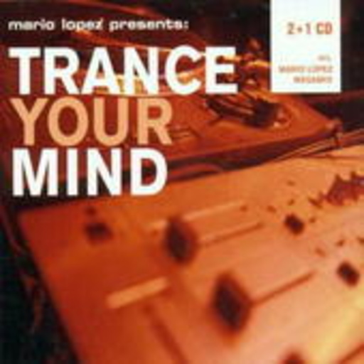 Diverse – Trance Your Mind - Mario Lopez presents (Mixed By Mario Lopez)