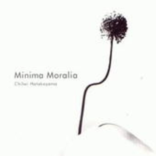 Chihei Hatakeyama – Minima Moralia