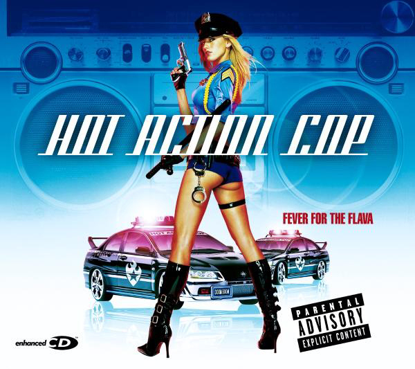 Hot Action Cop – Fever For The Flava