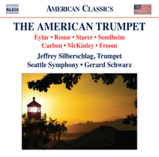 Jeffrey Silberschlag/Gerard Schwarz – The American Trumpet