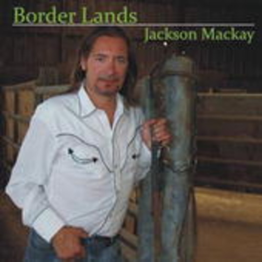 Jackson Mackay – Border Lands