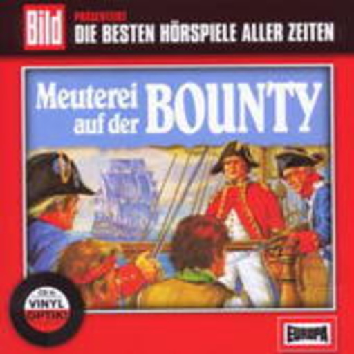 Diverse – Die besten Hörspiele aller Zeiten: Meuterei auf der Bounty