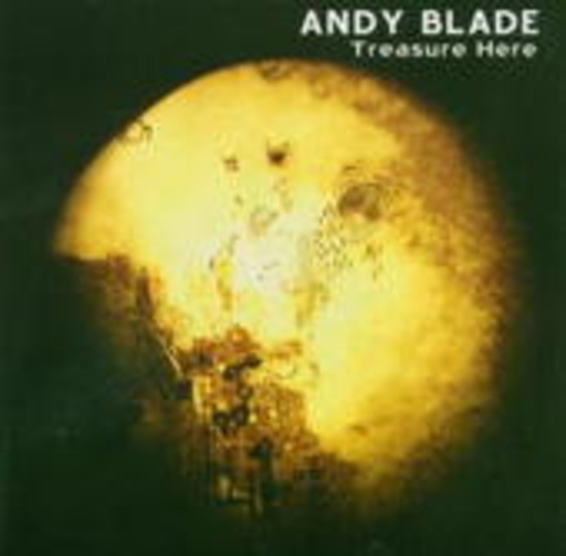 Andy Blade – Treasure Here
