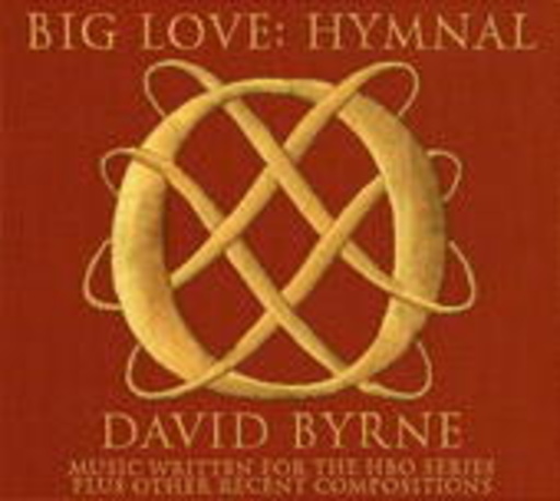 David Byrne – Big Love Hymnal