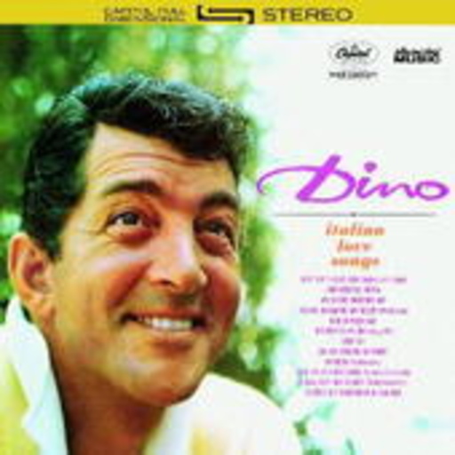 Dean Martin – Dino - Italian Love Songs