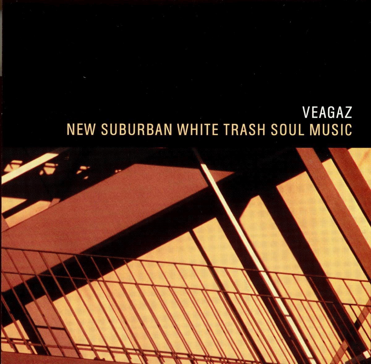 Veagaz – New Suburbian White Trash Soul