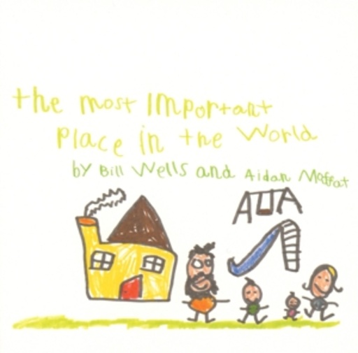 Bill Wells & Aidan Moffat – The Most Important Place In The World