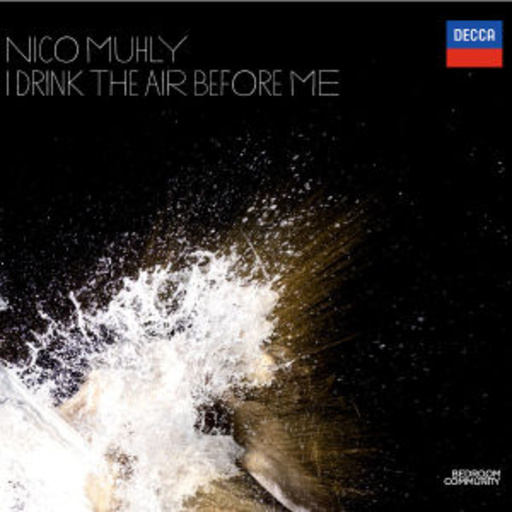 Nico Muhly – I Drink The Air Before Me