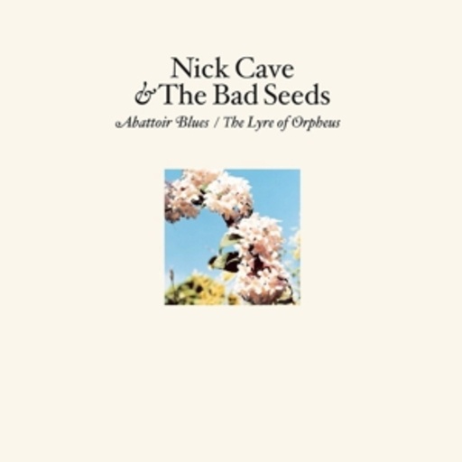 Nick Cave & The Bad Seeds – Abattoir Blues/Lyre Of Orpheus