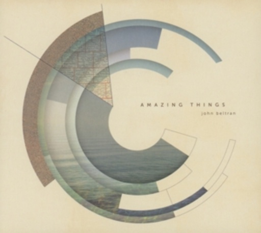 John Beltran – Amazing Things