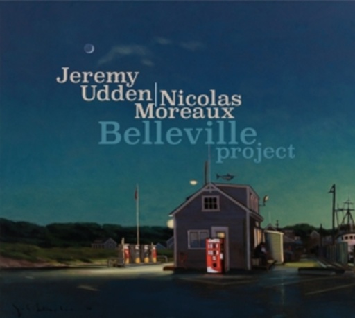 Jeremy Udden/Nicolas Moreaux – Belleville Project