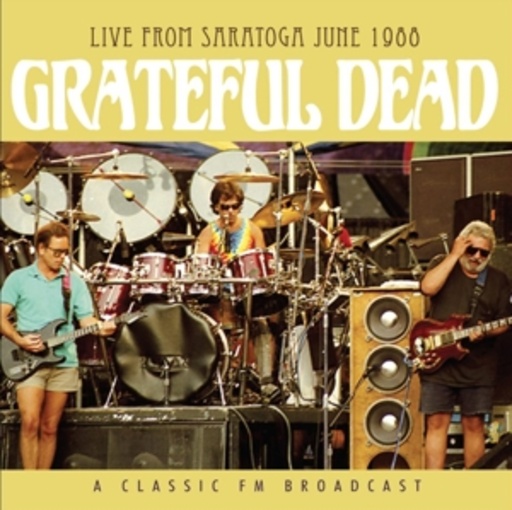 Grateful Dead – Live From Saratoga June 1988