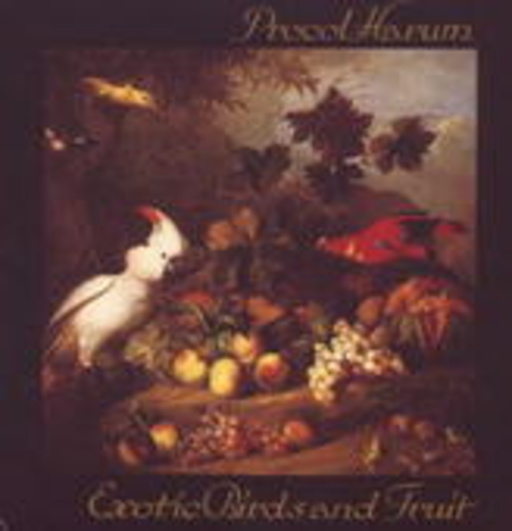 Procol Harum – Exotic Birds And Fruit