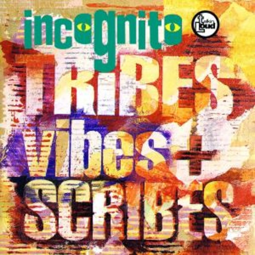Incognito – Tribes Vibes & Scribes