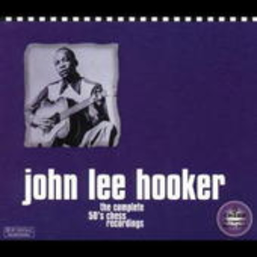 John Lee Hooker – The Complete 50's Chess Recordings