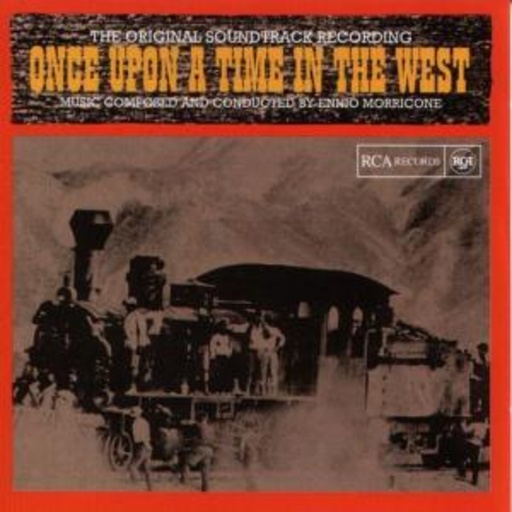 Ennio Morricone – Once Upon A Time In The West