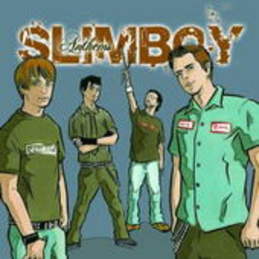 Slimboy – Anthems