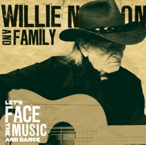 Willie Nelson & Family – Let's Face The Music And Dance