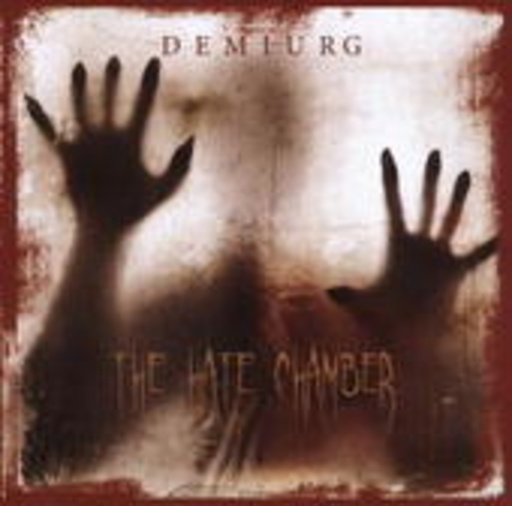 Demiurg – The Hate Chamber
