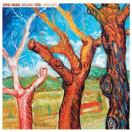 Jordi Matas Trio – Organic Landscape