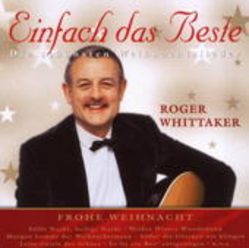 Roger Whittaker – Einfach das Beste - Die schönsten Weihnachtslieder