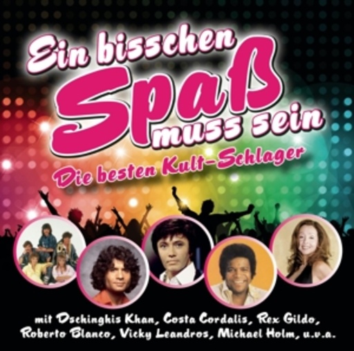 Diverse – Ein bisschen Spaß muss sein - Die besten Kult-Schlager