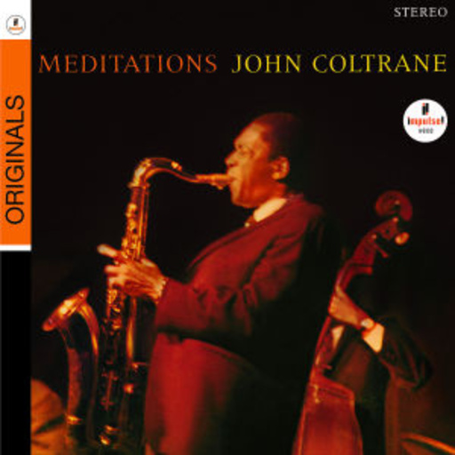 John Coltrane – Meditations (Originals)