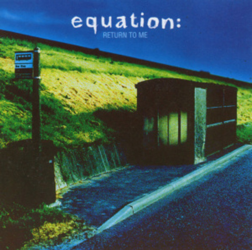 Equation – Return To Me
