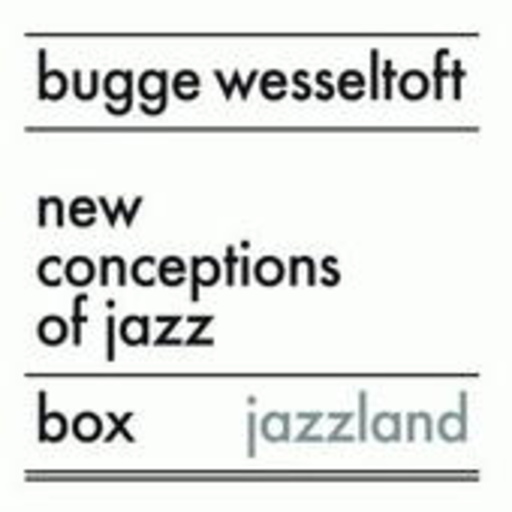Bugge Wesseltoft – New Conception Of Jazz Box