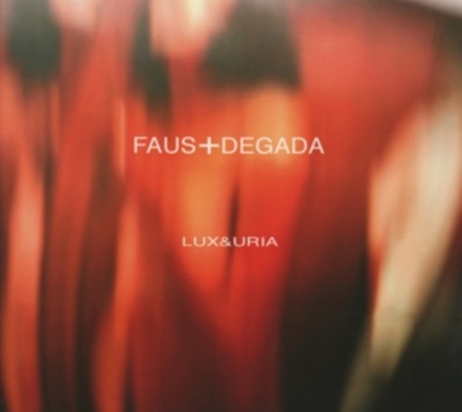 Faust Degada – Lux & Urina