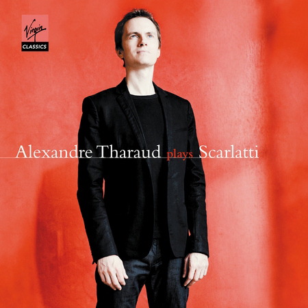 Alexandre Tharaud – Alexandre Tharaud Plays Scarlatti