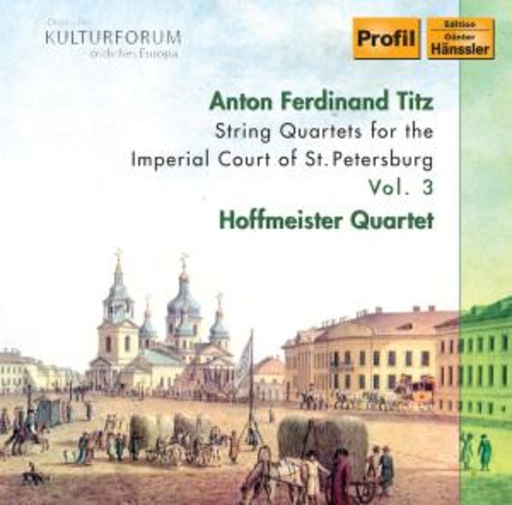Hoffmeister Quartet – String Quartets For The Imperial Court Of St. Petersburg Vol. 3