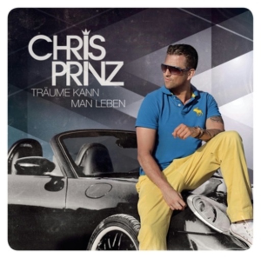Chris Prinz – Träume kann man leben