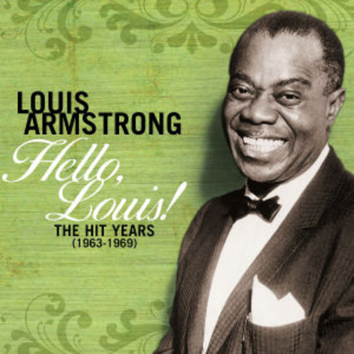 Louis Armstrong – Hello Louis - The Hits Years 1963-1969
