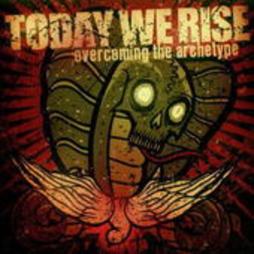 Today We Rise – Overcoming The Archetype