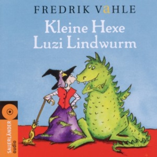 Fredrik Vahle – Kleine Hexe Luzi Lindwurm
