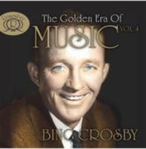 Bing Crosby – The Golden Era Of Music Vol. 4