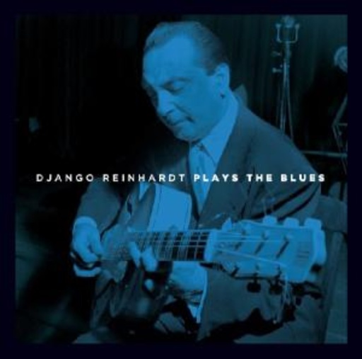 Django Reinhardt – Plays The Blues
