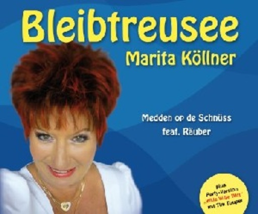 Marita Köllner – Bleibtreusee