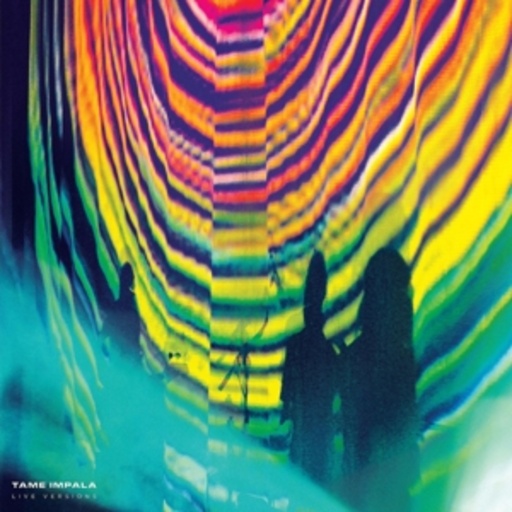 Tame Impala – Live Versions