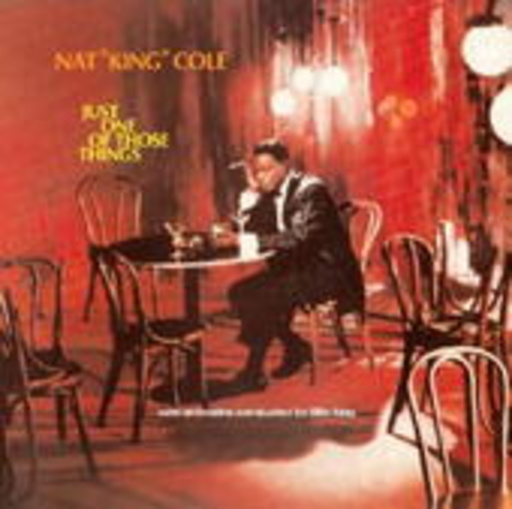 Nat King Cole – Just One Of Those Thin