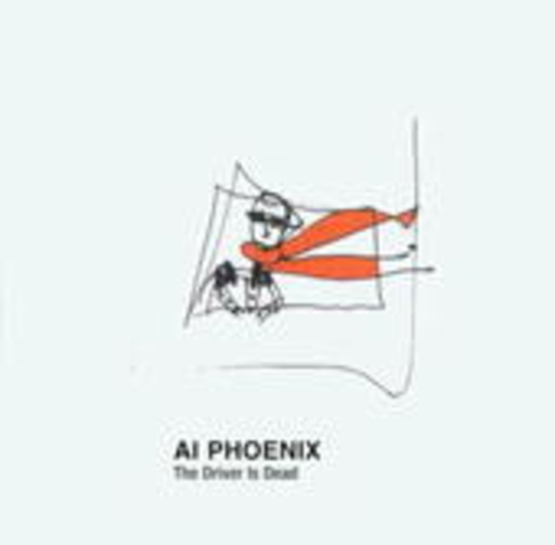 Ai Phoenix – The Driver Is Dead
