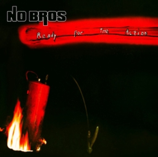 No Bros – Ready For Action