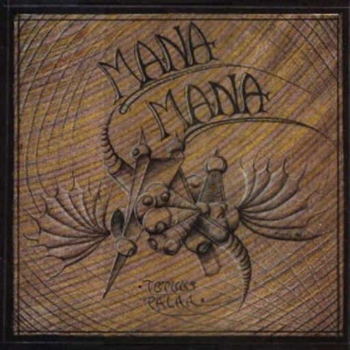 Mana Mana – Totuus Palaa