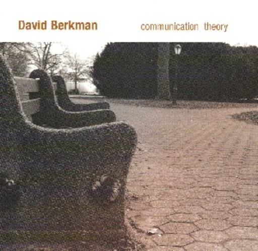 David Berkman – Communication Theory