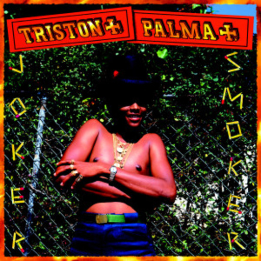 Triston Palma – Joker Smoker
