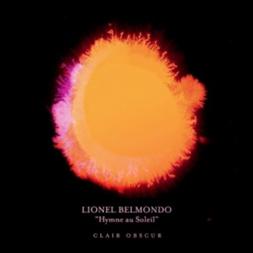Lionel Belmondo – Hymne Au Soleil 2 - Clair Obscure