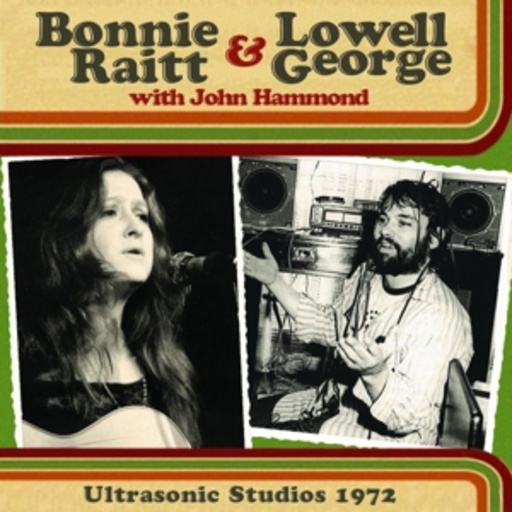Bonnie Raitt & Lowell George – Ultrasonic Studios 1972