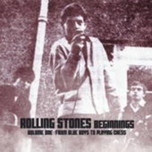 Rolling Stones Beginning – From Blue BoysTo Playing Chess